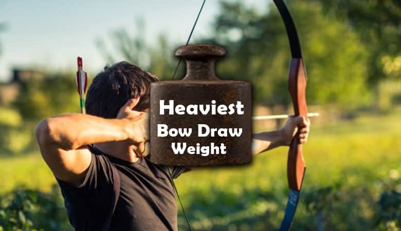Heaviest Bow Draw Weight Ever