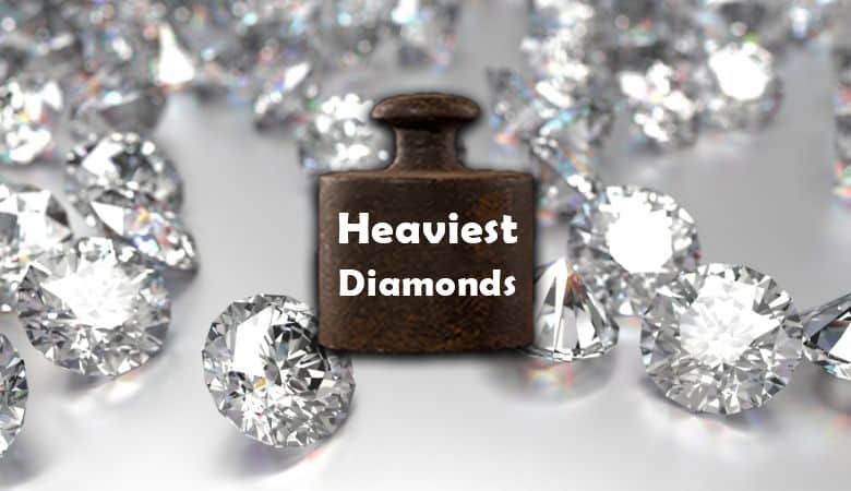 Heaviest Diamonds in the World