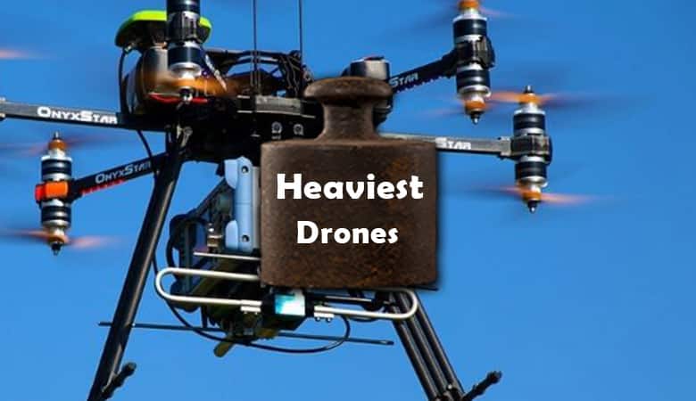 The 11 Heaviest Drones in the World (Drone Weight + Payload Weight)