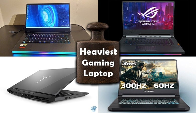 Heaviest gaming laptops on the market