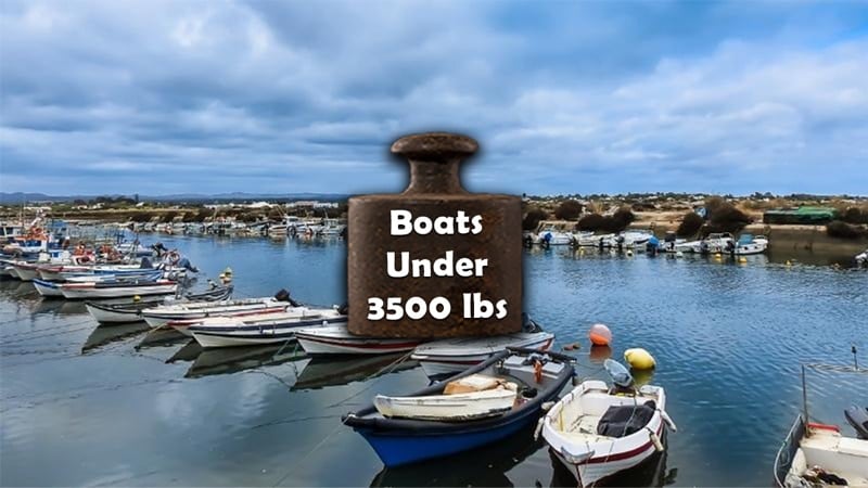 Boats that weigh under 3500 lbs