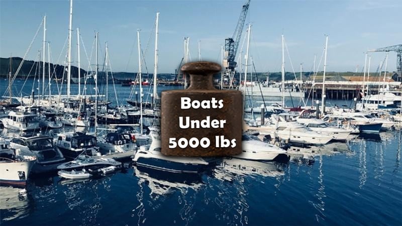 Boats that weigh under 5000 lbs